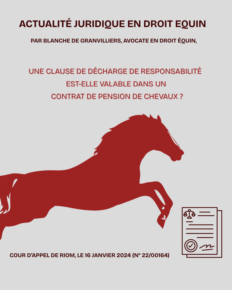 Cour d’appel de RIOM 16 janvier 2024 RG n° 22/00475), Contrat de pension et décharge de responsabilité. 